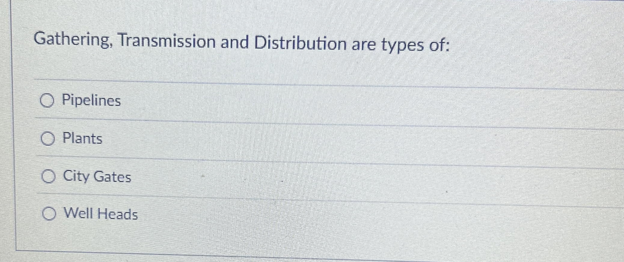 Gathering, Transmission and Distribution are