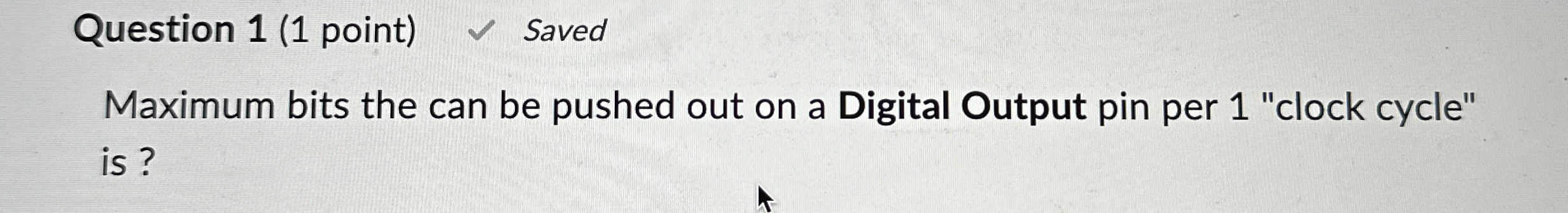 Maximum bits the can be pushed out on a Digital