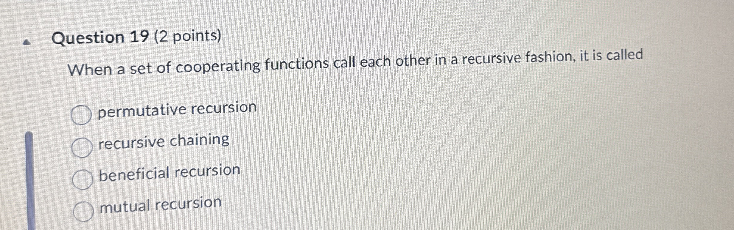Question 1 9 ( 2 points ) When a set of