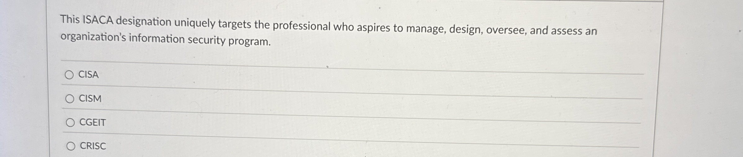 This ISACA designation uniquely targets the