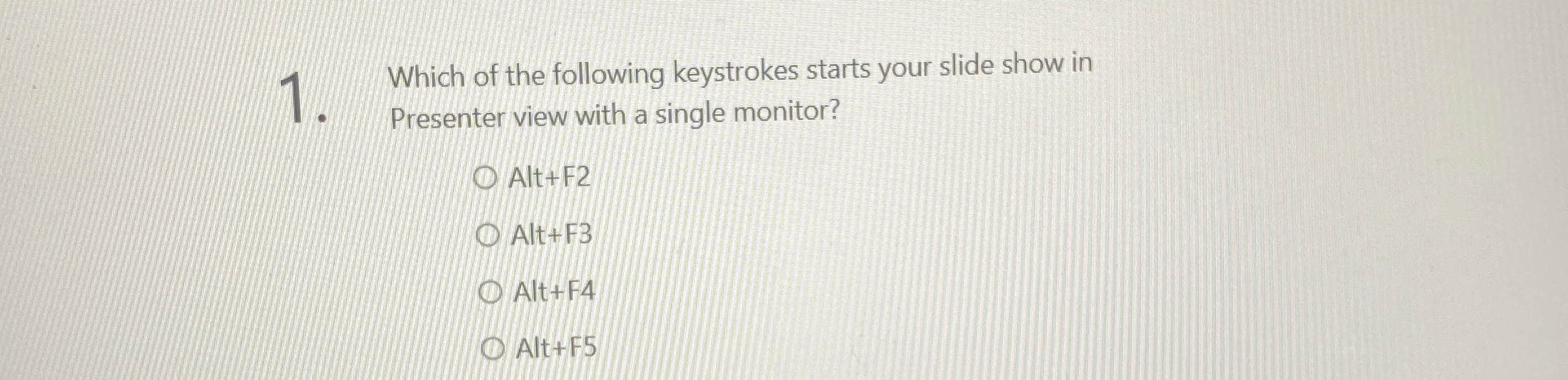 Which of the following keystrokes starts your