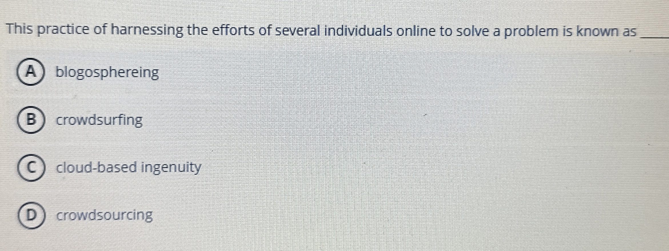 This practice of harnessing the efforts of
