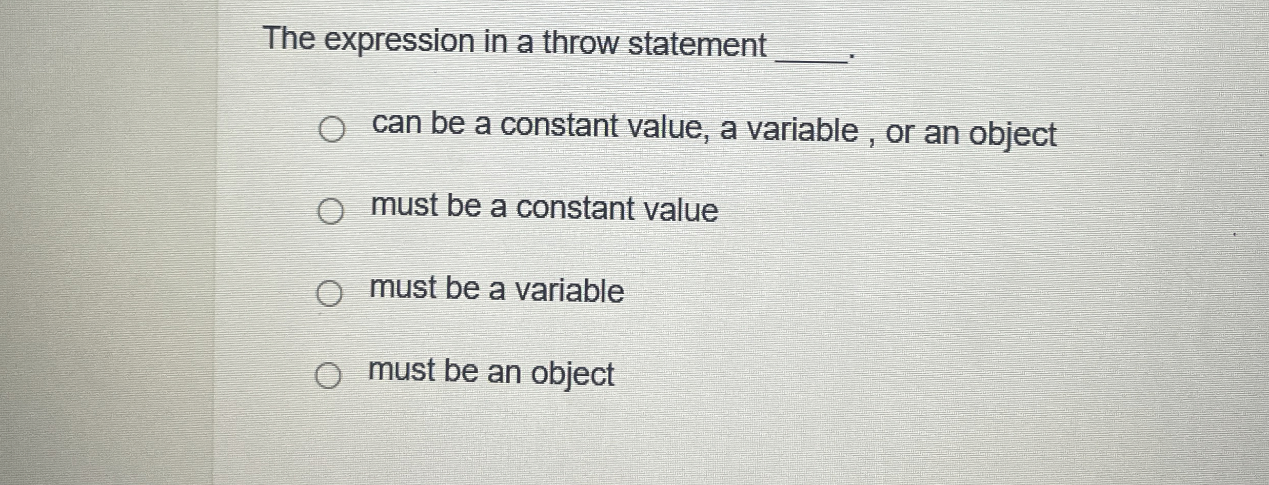 The expression in a throw statement can be a