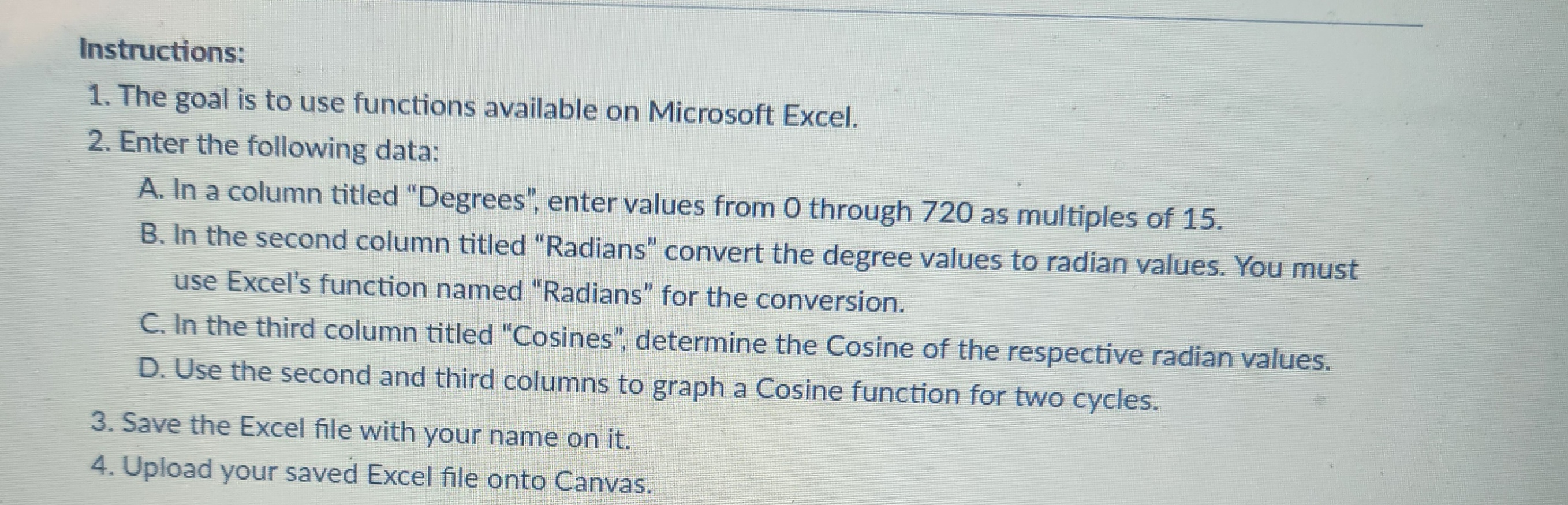 Instructions: 1 . The goal is to use functions