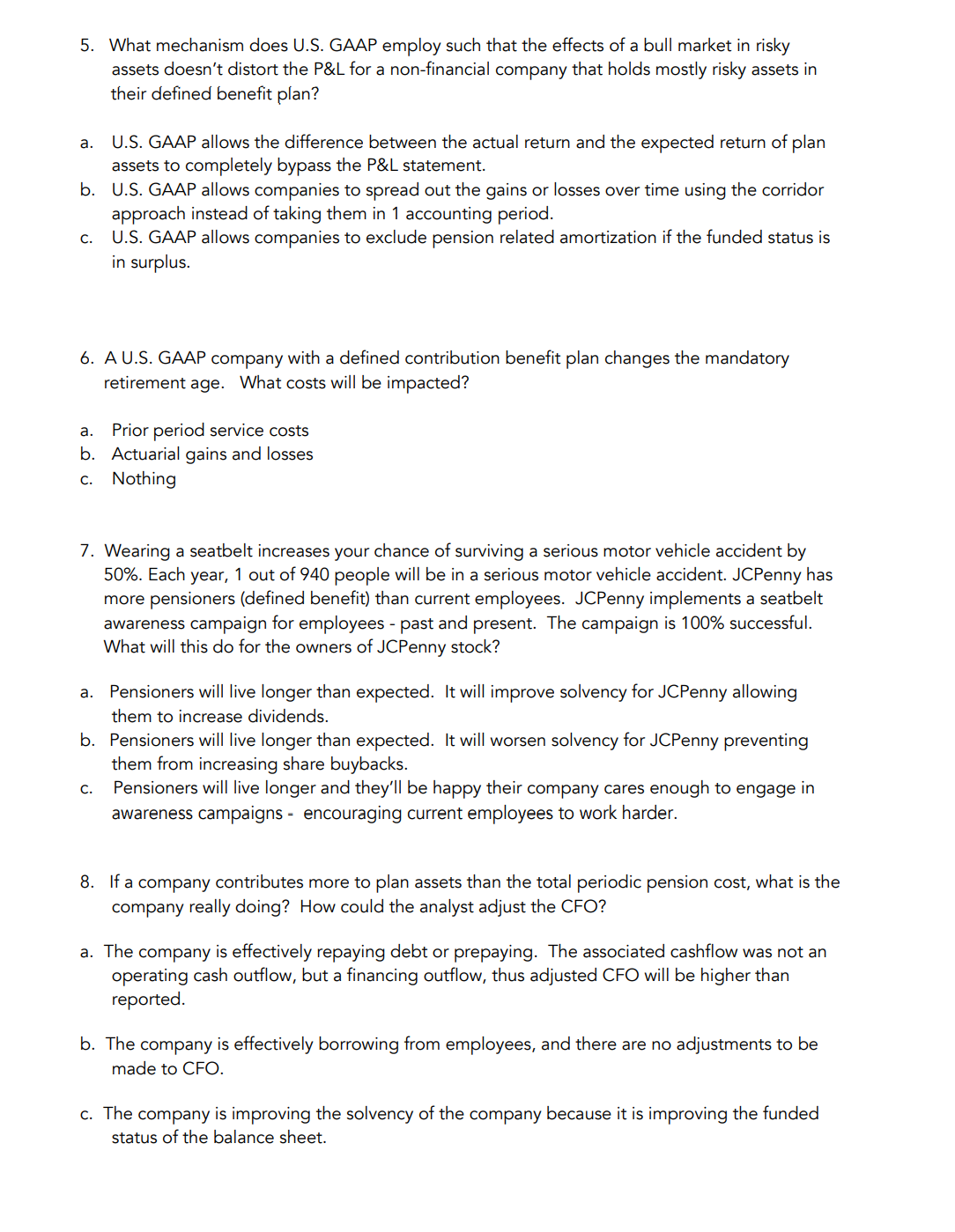 Please help with these questions. Thanks! 5. 6.