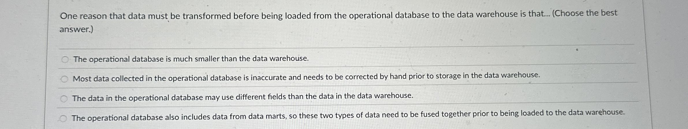 One reason that data must be transformed before