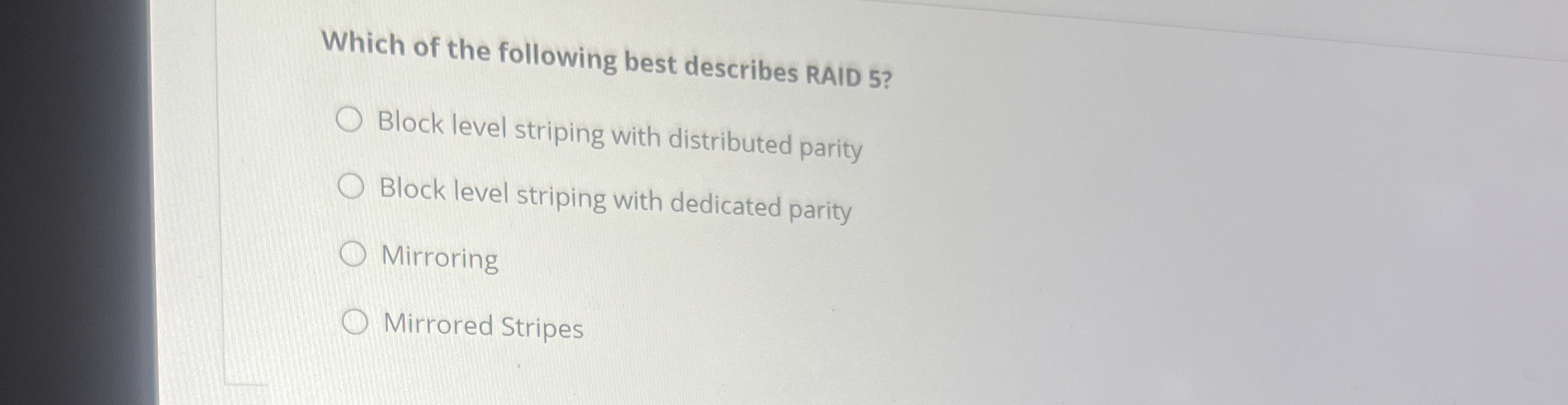 Which of the following best describes RAID 5 ?