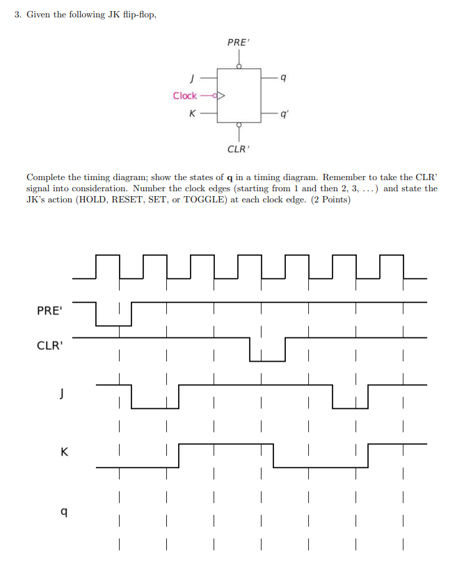 3 . Given the following JK flip - flop, Complete