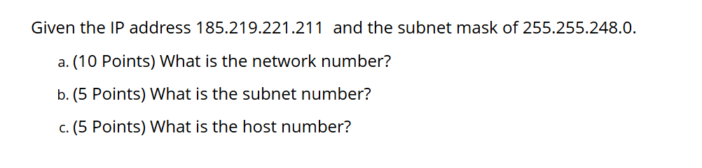 Given the IP address 1 8 5 . 2 1 9 . 2 2 1 . 2 1