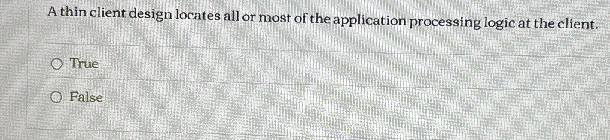A thin client design locates all or most of the