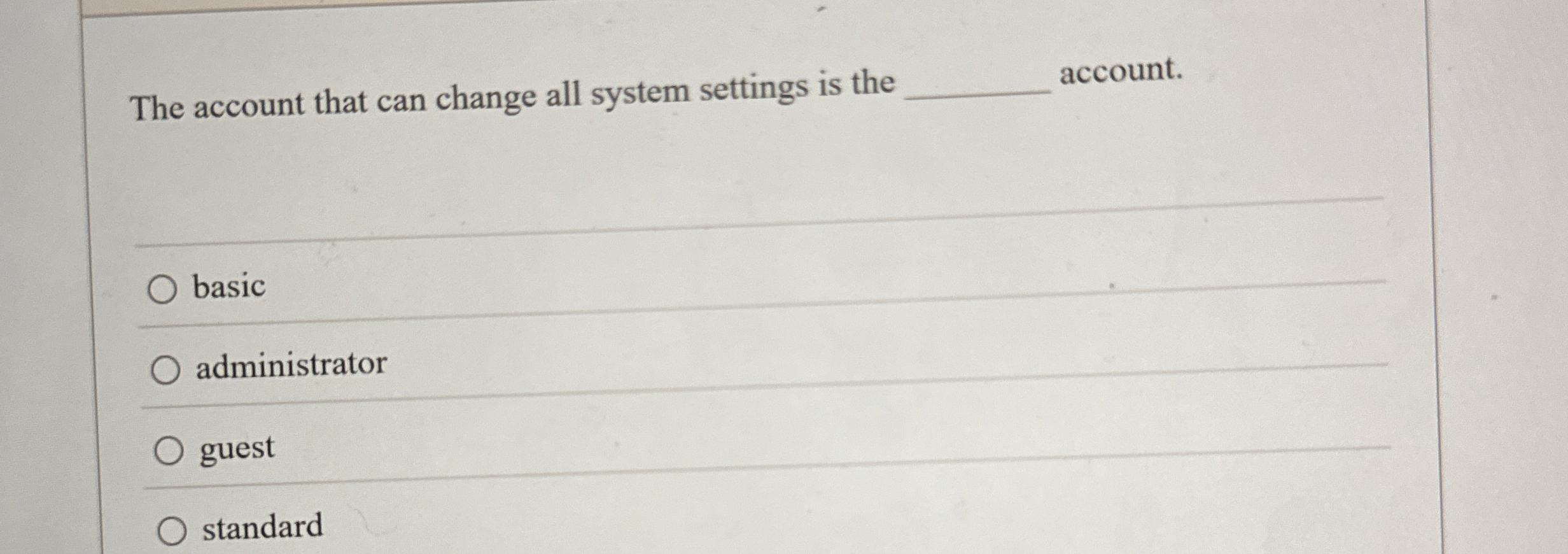 The account that can change all system settings