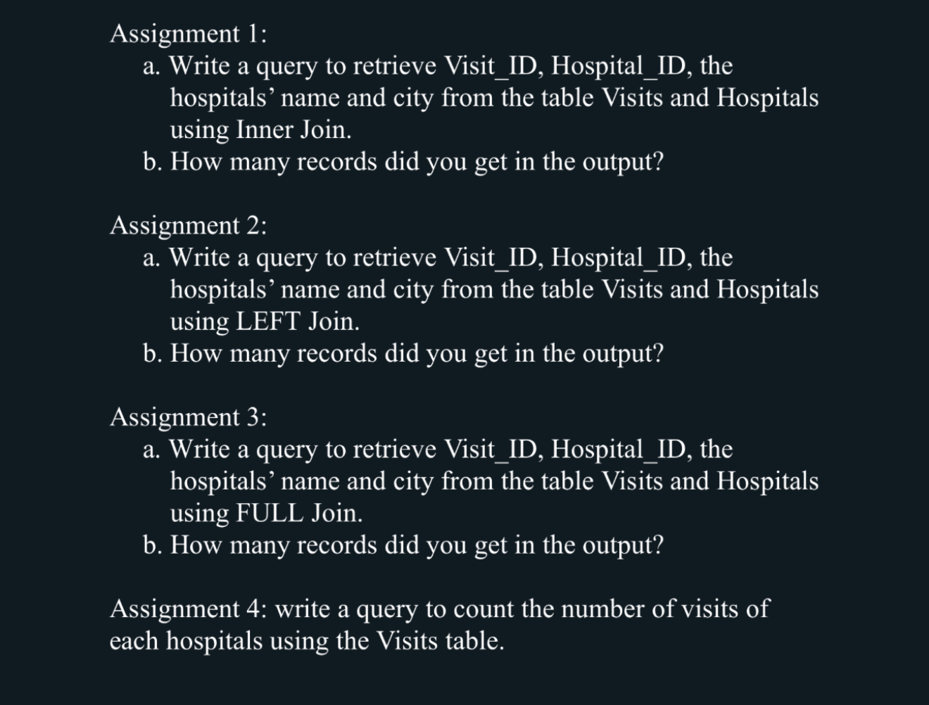 Assignment 1 : a . Write a query to retrieve