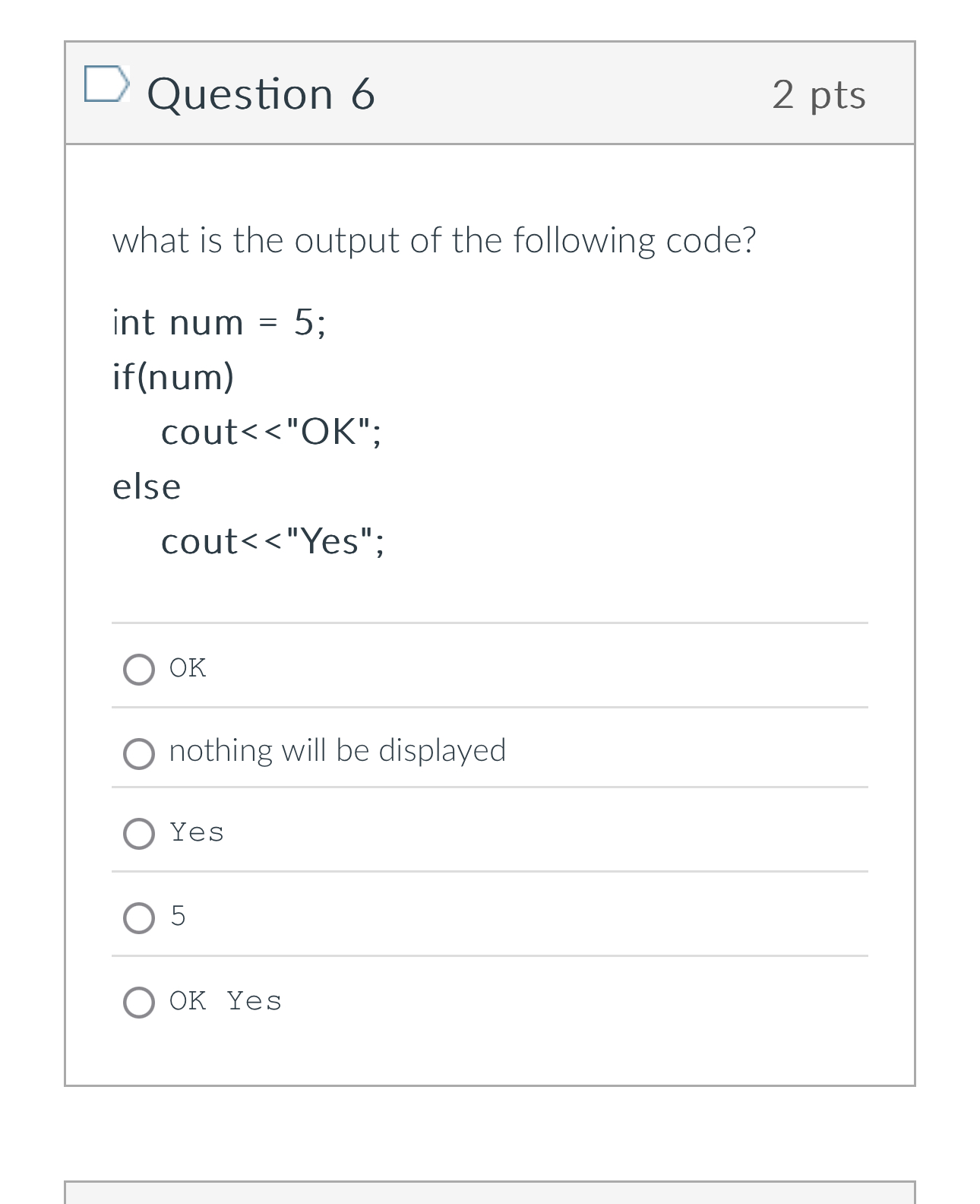 ouestion 2 pts what is the output of the