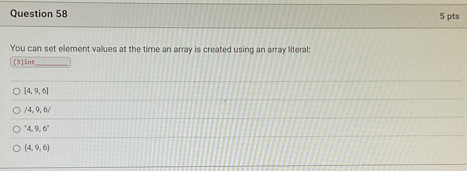 Question 5 8 5 pts You can set element values at