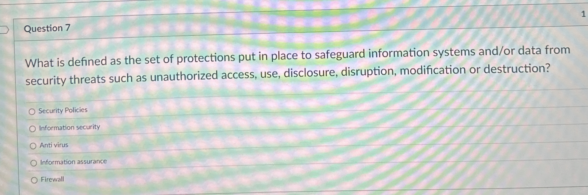 Question 7 What is defined as the set of