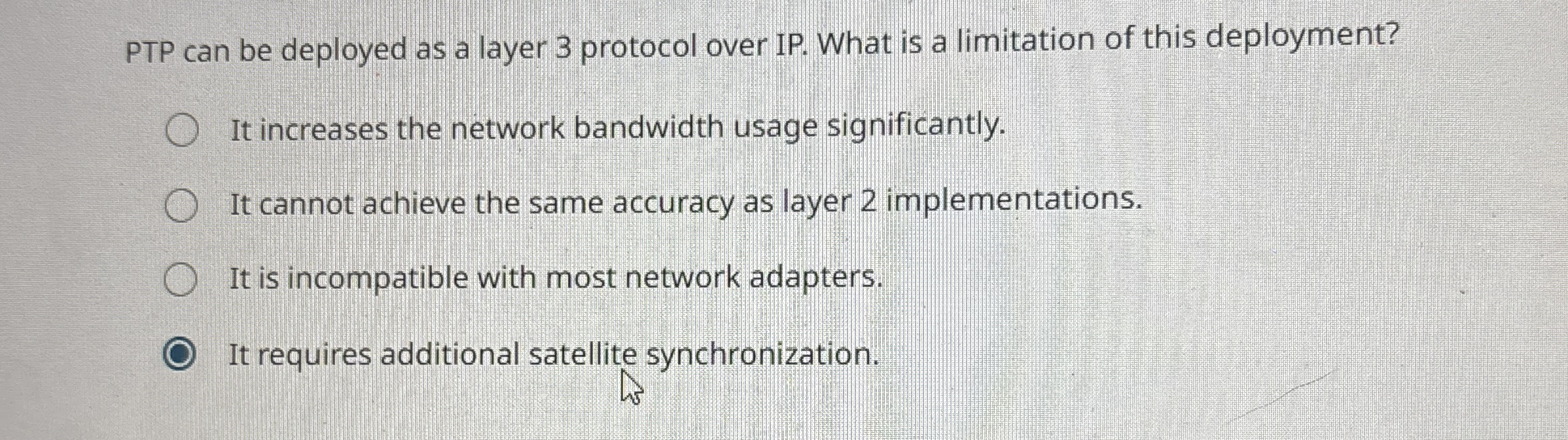 PTP can be deployed as a layer 3 protocol over IP