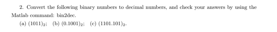 Convert the following binary numbers to decimal