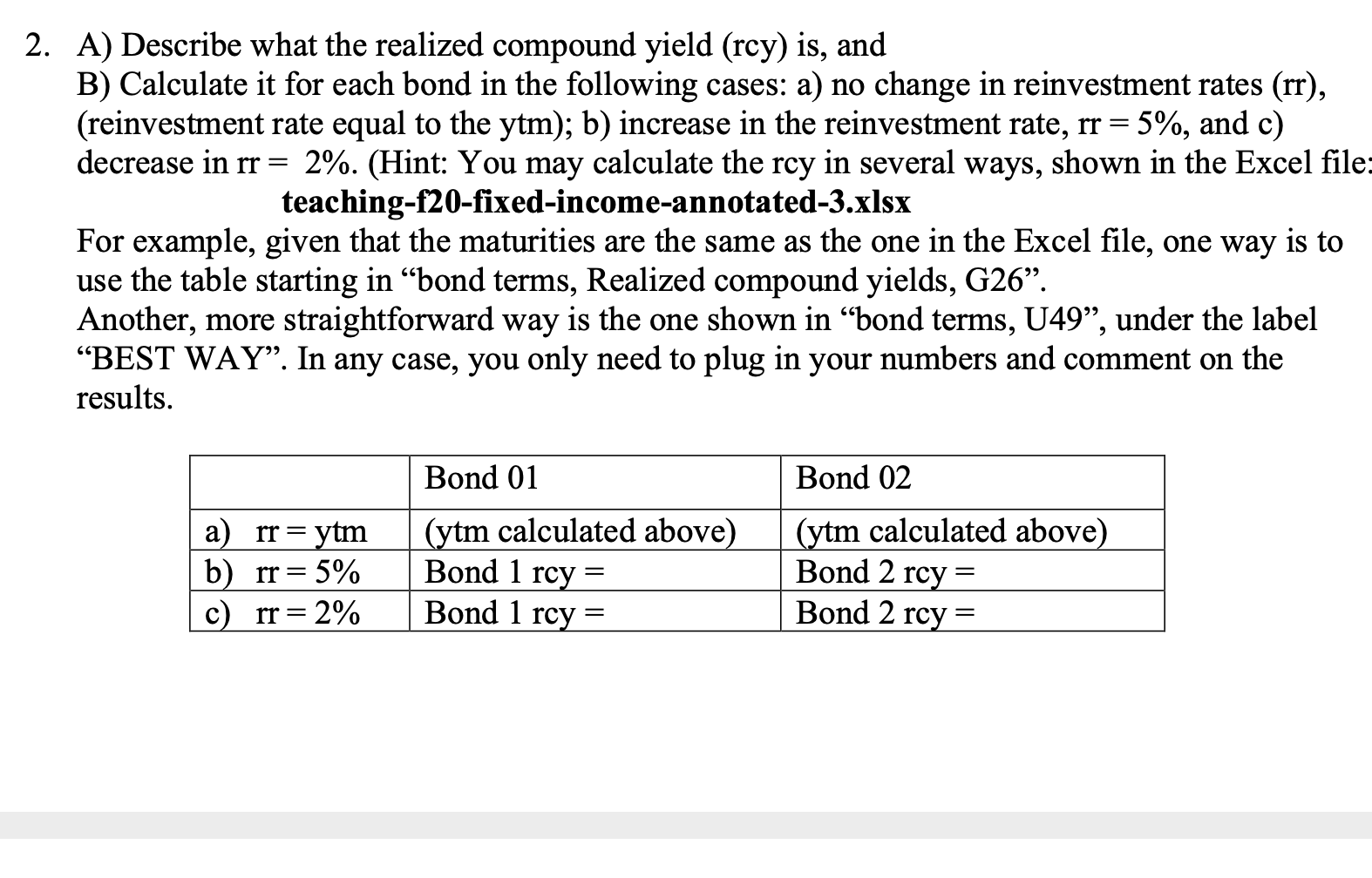 please answer 2. A) Describe what the realized