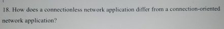 How does a connectionless network application
