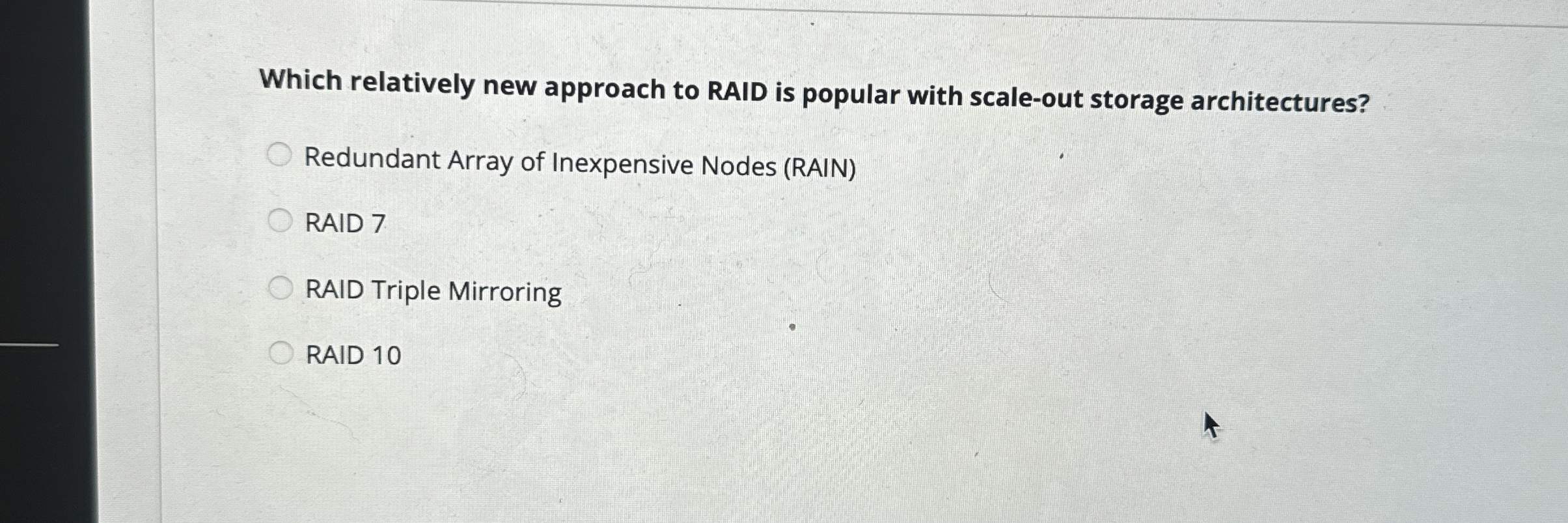 Which relatively new approach to RAID is popular