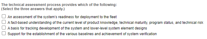 The technical assessment process provides which