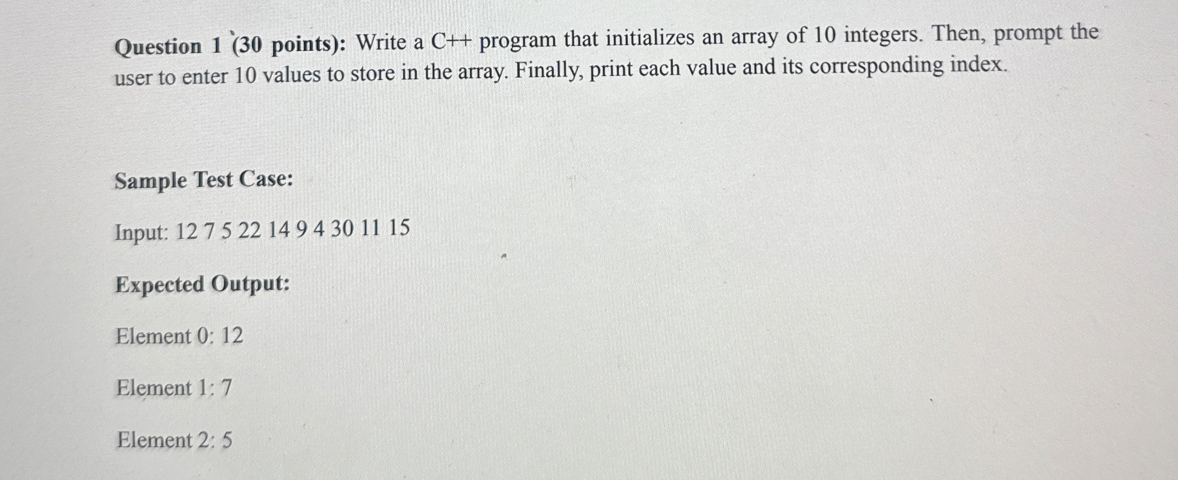 Question 1 ( 3 0 points ) : Write a C + + program