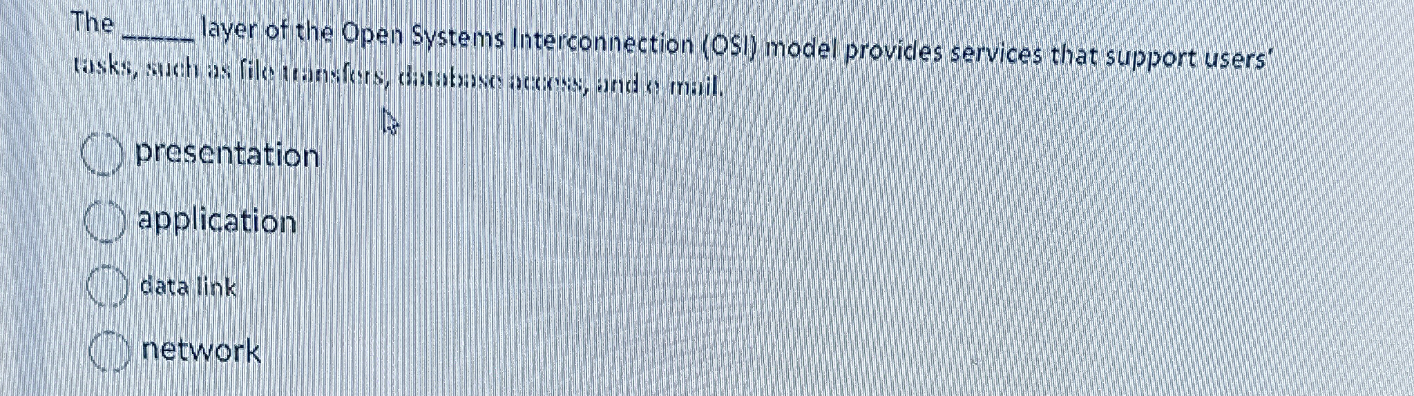 The layer of the Open Systems Interconnection (