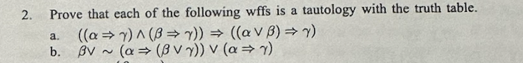 2 . Prove that each of the following wffs is a