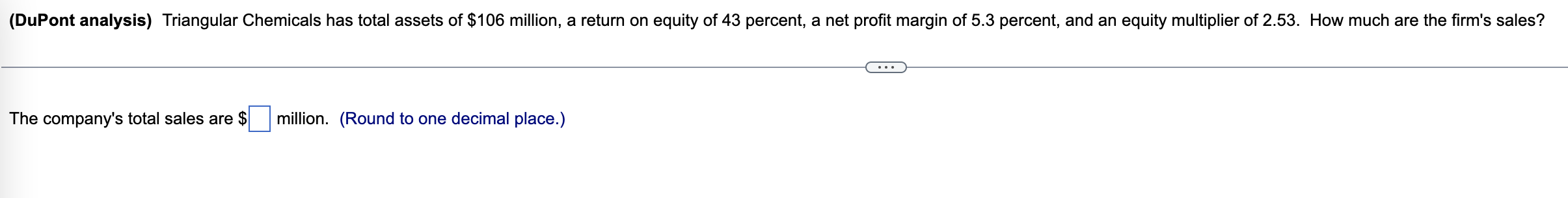 (DuPont analysis) Triangular Chemicals has total