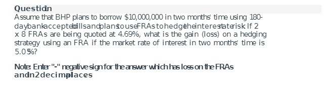 Question Assume that BHP plans to borrow