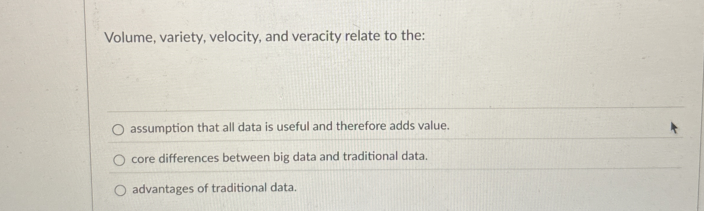 Volume, variety, velocity, and veracity relate to