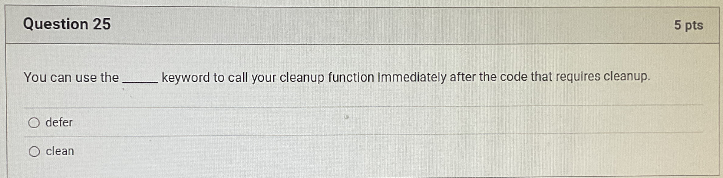 Question 2 5 5 pts You can use the keyword to