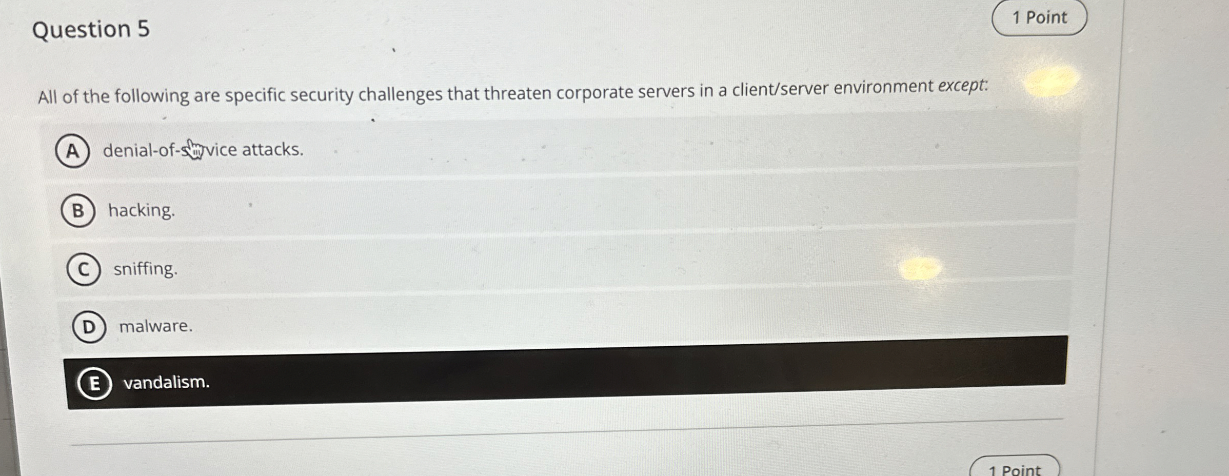 Question 5 All of the following are specific