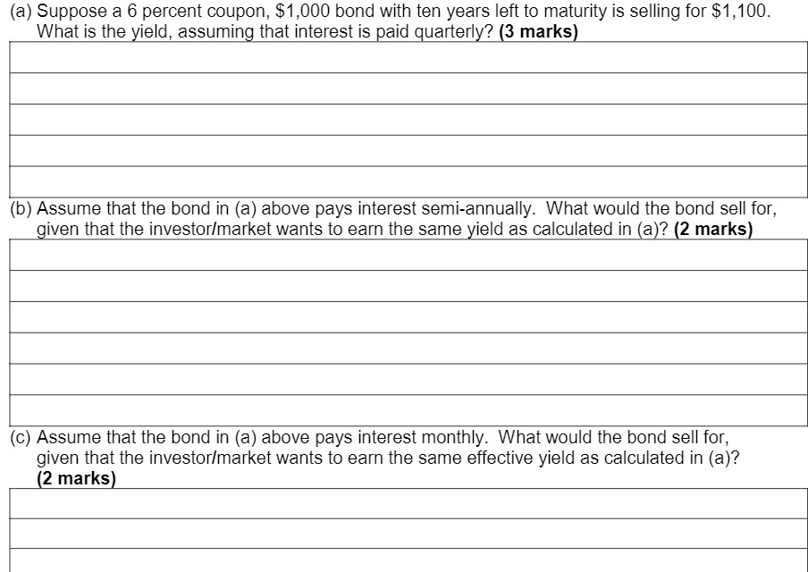 (a) Suppose a 6 percent coupon, $1,000 bond with