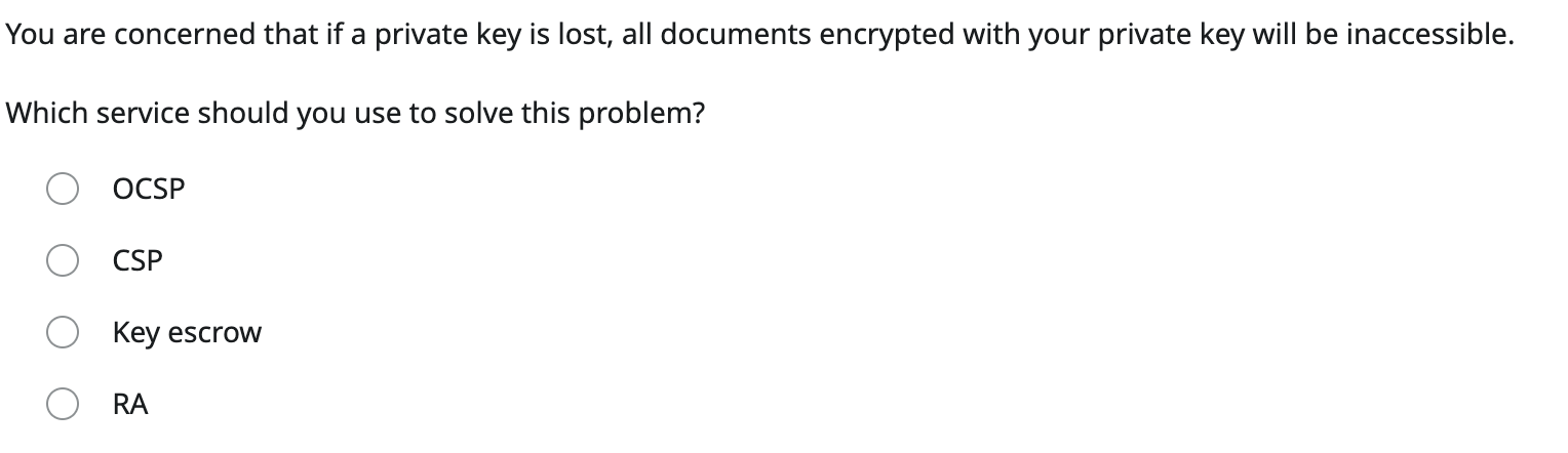 You are concerned that if a private key is lost,