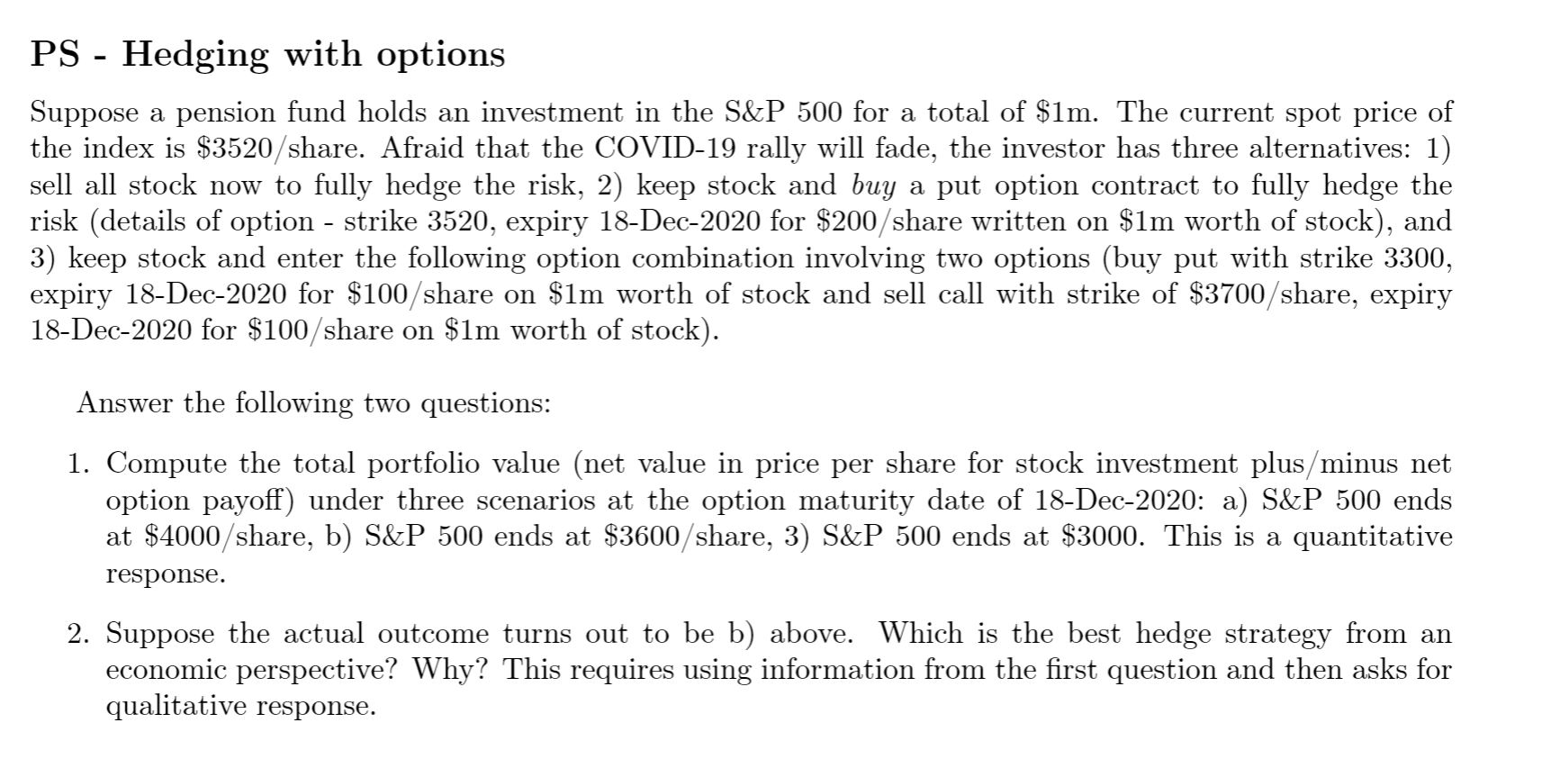 PS - Hedging with options Suppose a pension fund