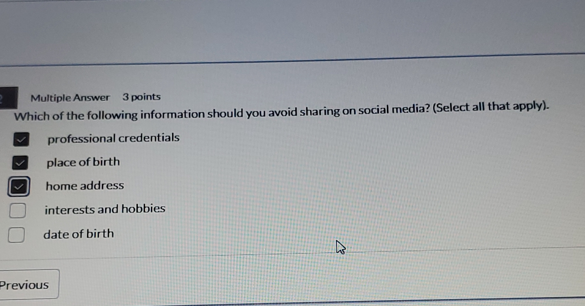 Multiple Answer 3 points Which of the following