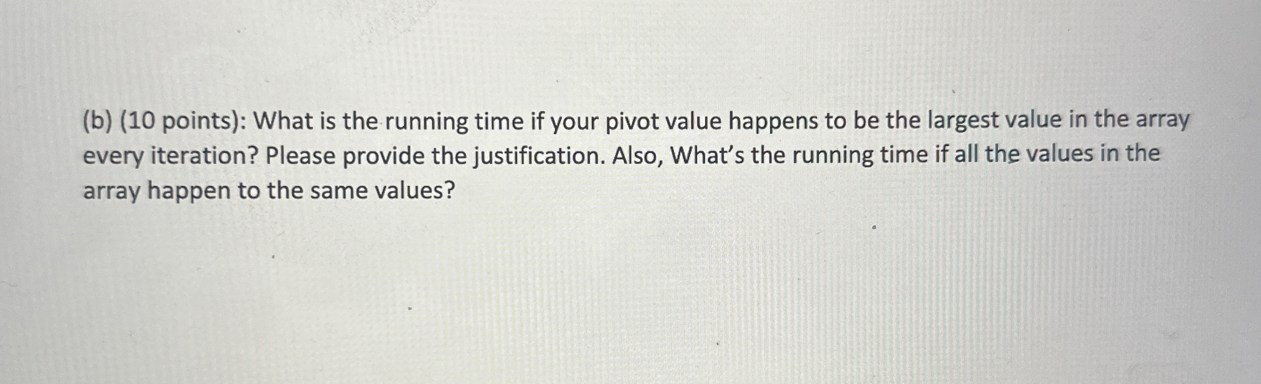 ( b ) ( 1 0 points ) : What is the running time