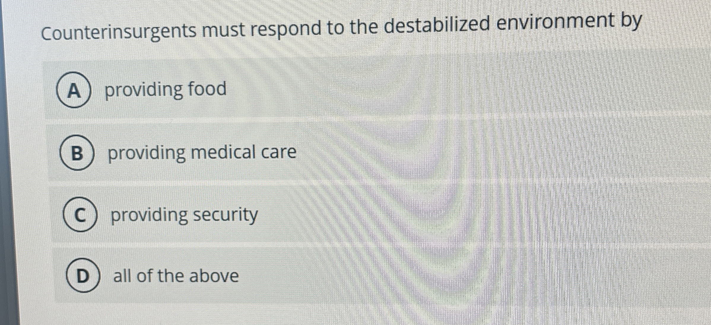 Counterinsurgents must respond to the