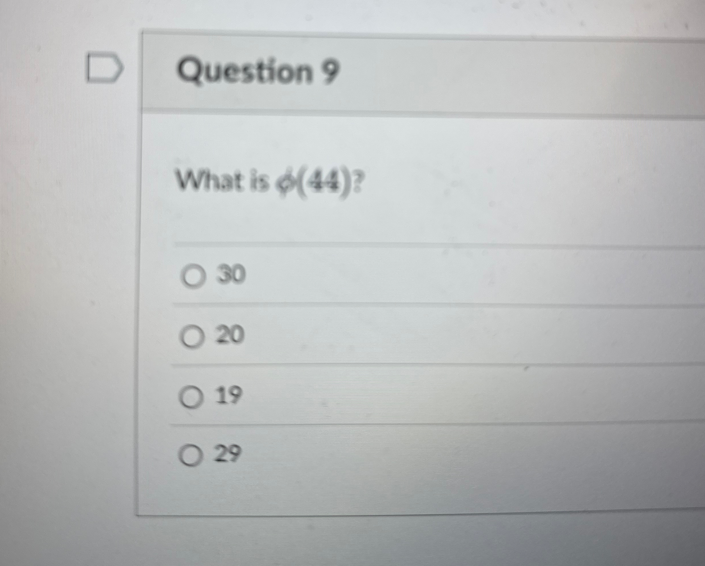 Question 9 What is ( 4 4 ) ? 3 0 2 0 1 9 2 9