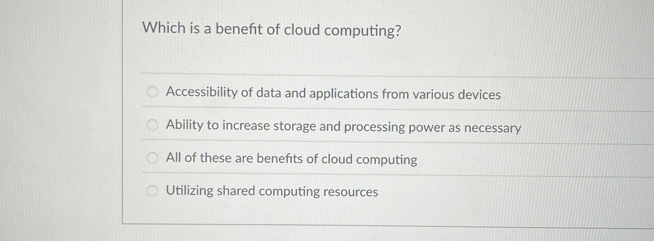 Which is a benefit of cloud computing?