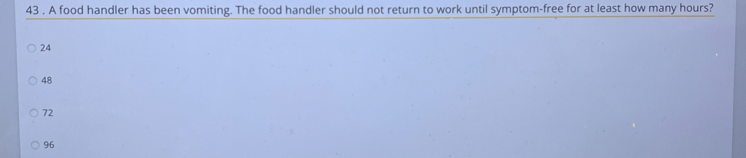 A food handler has been vomiting. The food