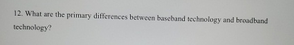 What are the primary differences between baseband