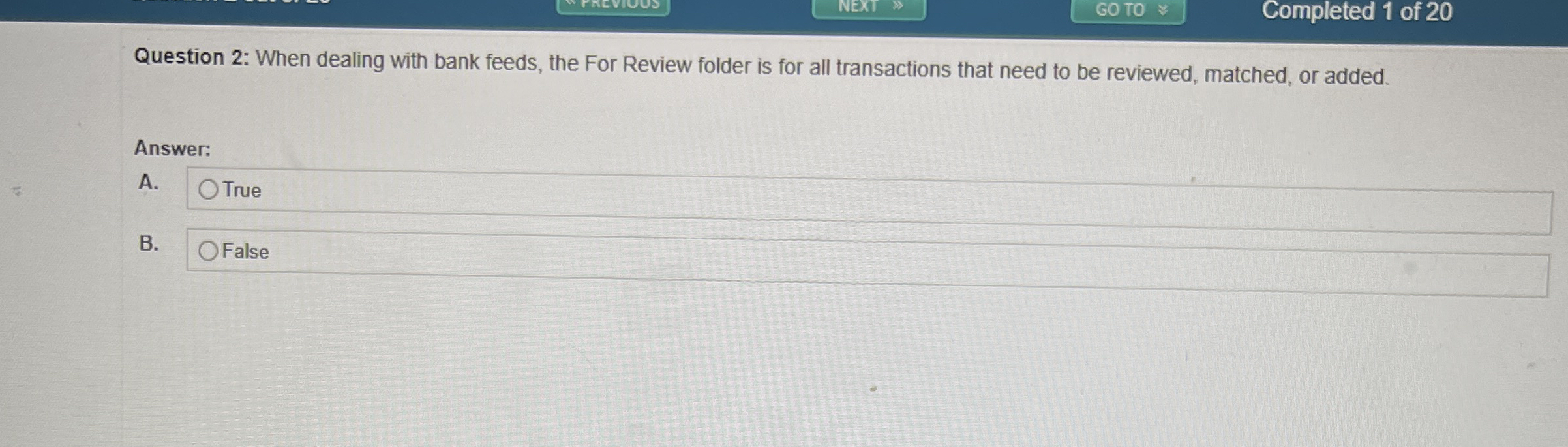 Question 2 : When dealing with bank feeds, the