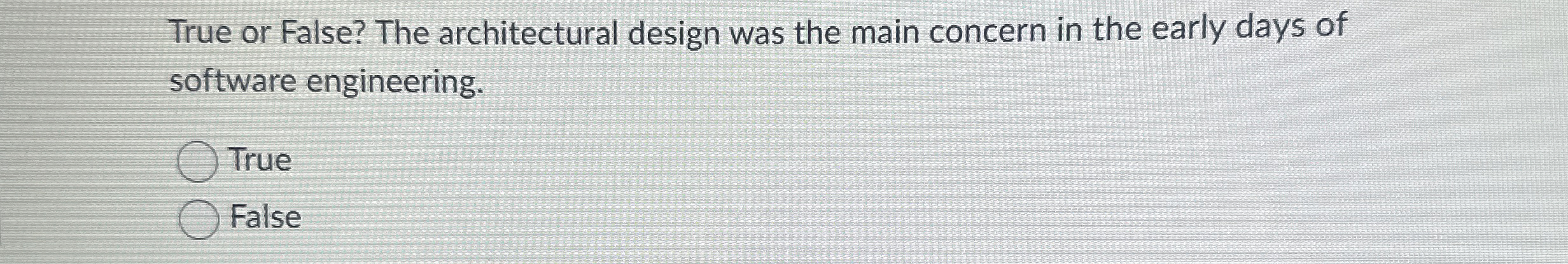 True or False? The architectural design was the