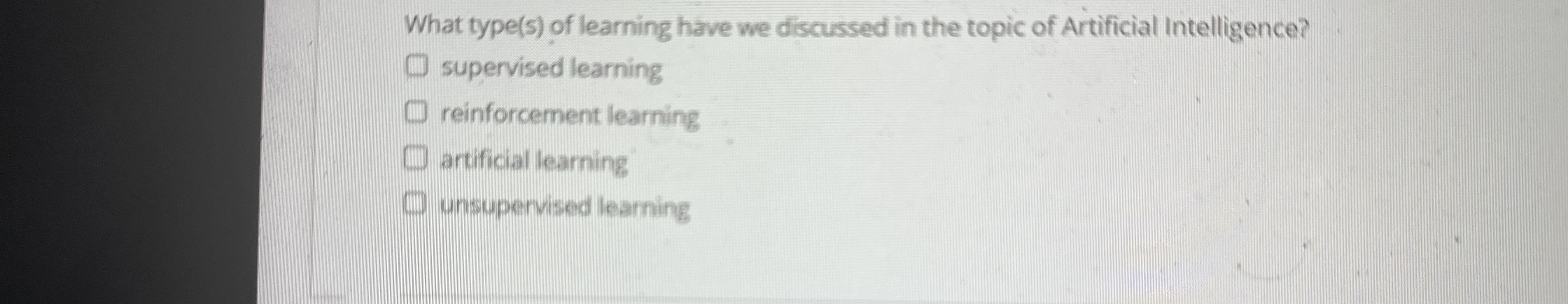 What type ( s ) of learning have we discussed in