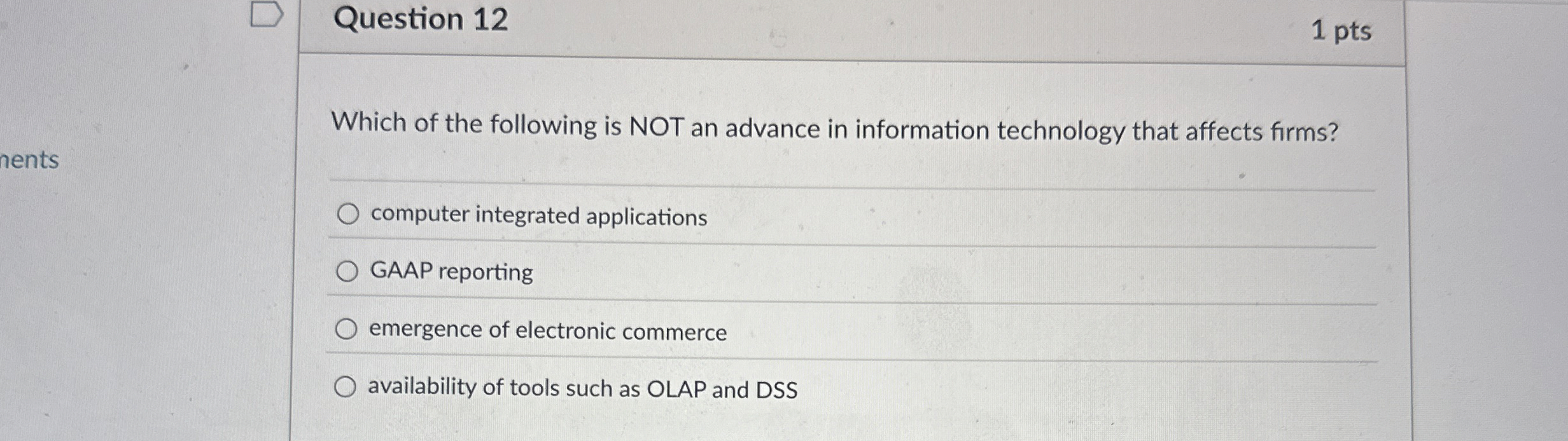 Question 1 2 1 pts Which of the following is NOT