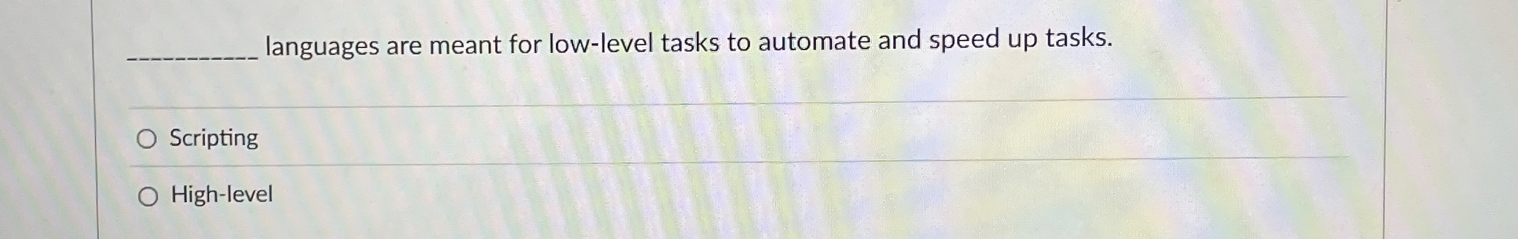languages are meant for low - level tasks to
