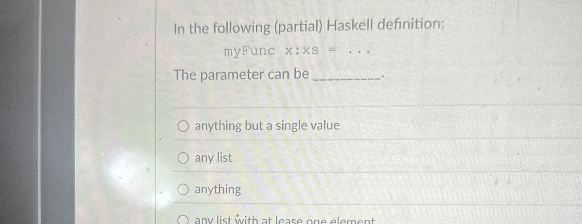 In the following ( partial ) Haskell definition: