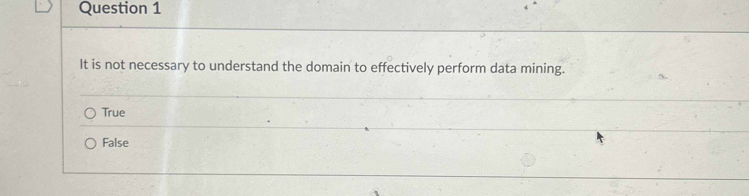 Question 1 It is not necessary to understand the
